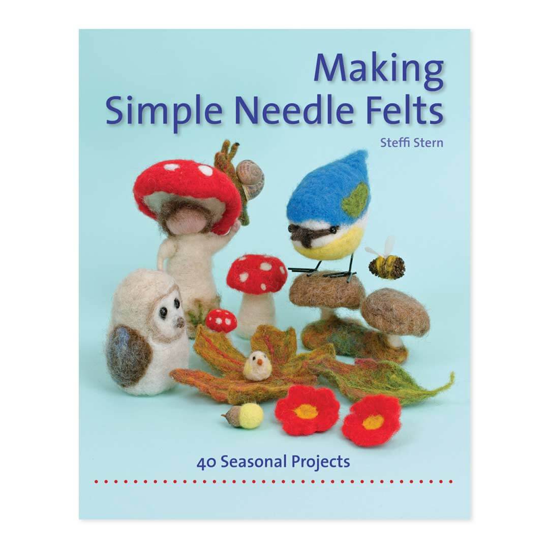 Making Simple Needle Felts book cover with 40 seasonal projects
