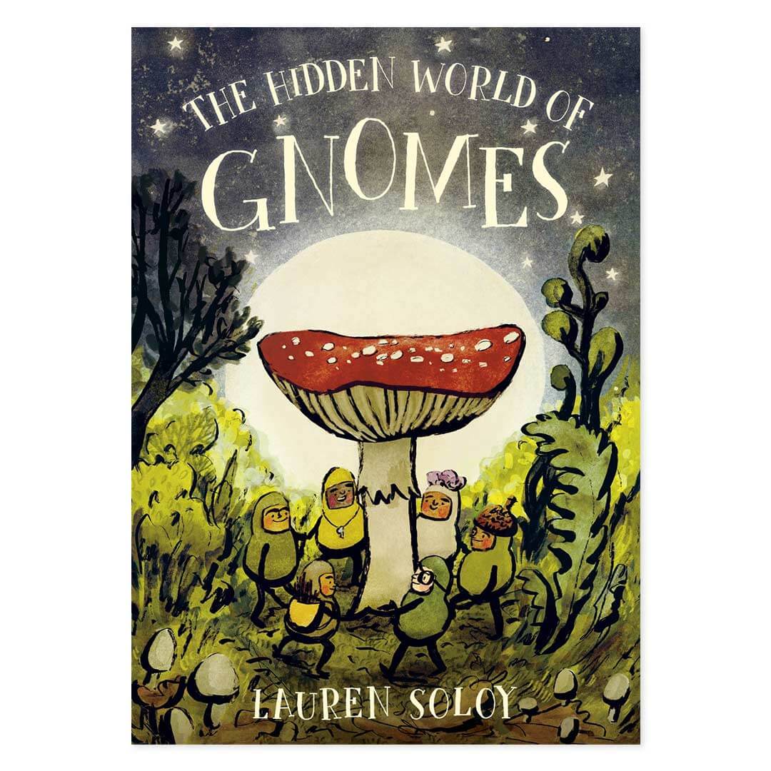 The Hidden World of Gnomes book cover with 6 gnomes holding hands under a red mushroom in the forest
