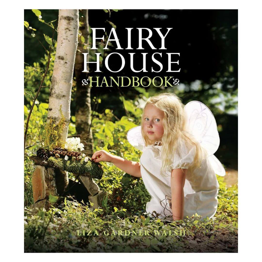 Fairy House Handbook by Liza Gardner Walsh