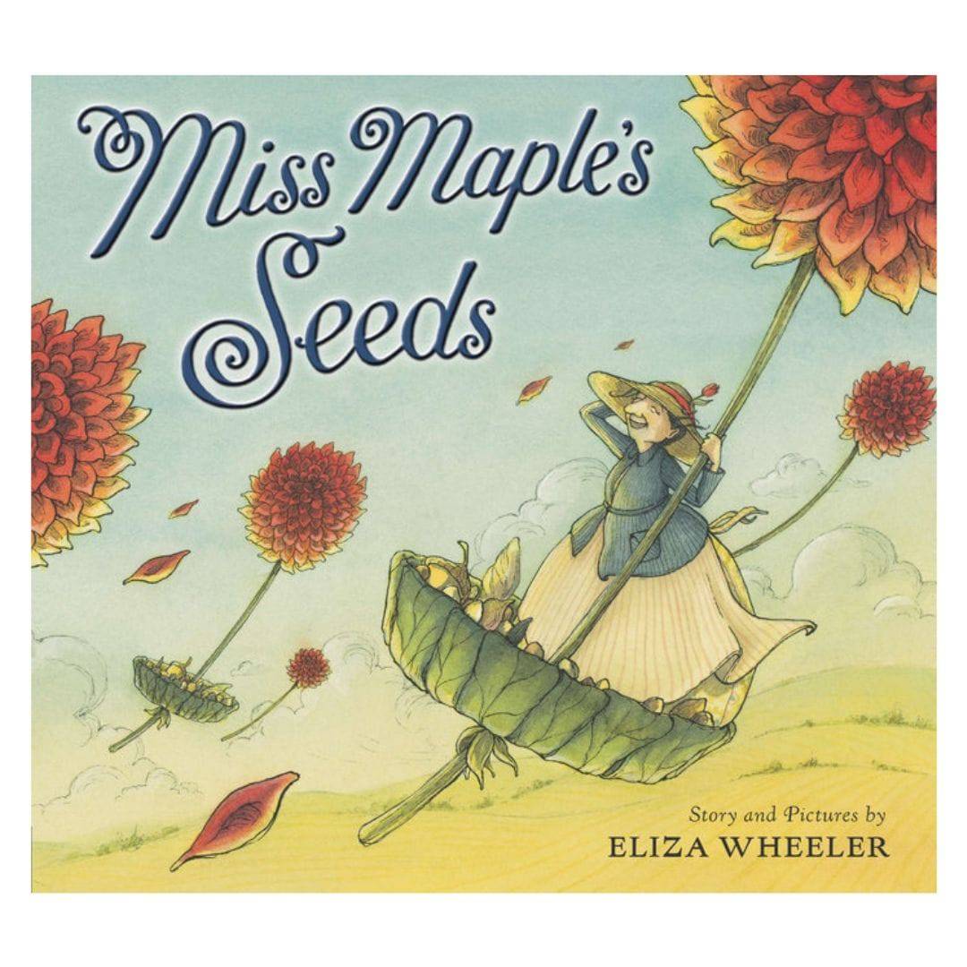 Miss Maple's Seeds: A Children's Picture Book by Eliza Wheeler