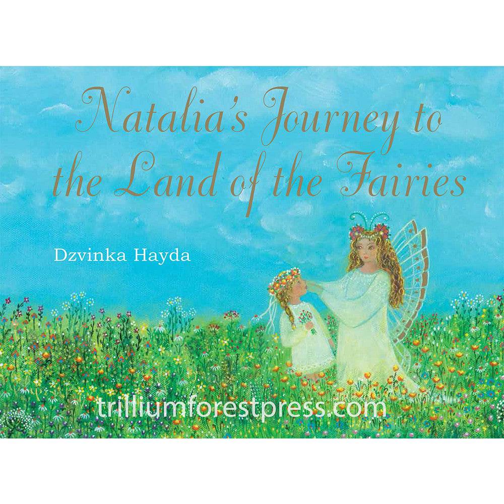 Natalia's Journey to the Land of the Fairies by Dzvinka Hayda
